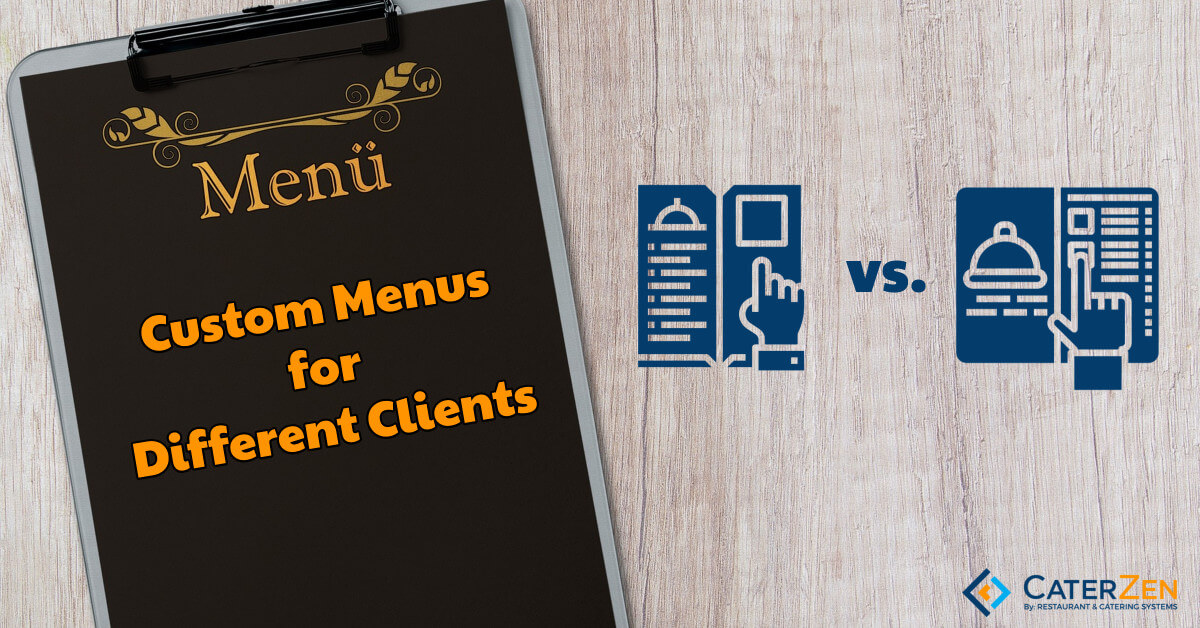 How To Create Custom Catering Menus for Specific Clients